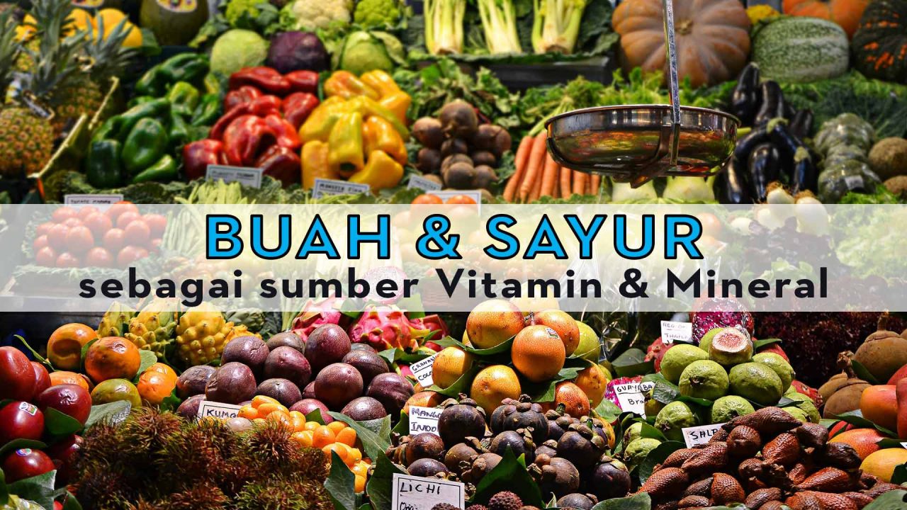 Buah And Sayur Sebagai Sumber Vitamin And Mineral